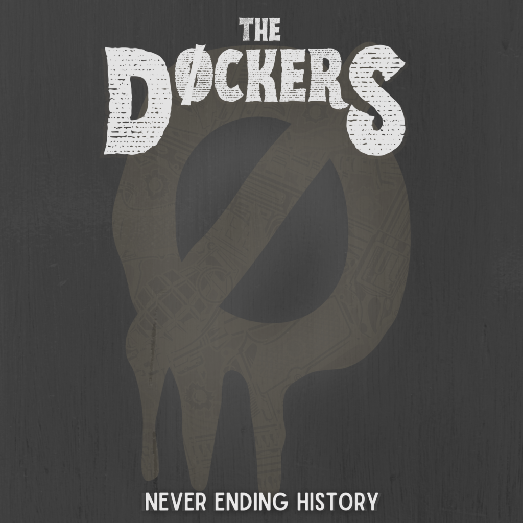 The DOCKERS - Never Ending History [Single Cover]